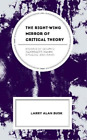 Larry Alan Busk The Right-Wing Mirror of Critical Theory (Hardback) (UK IMPORT)