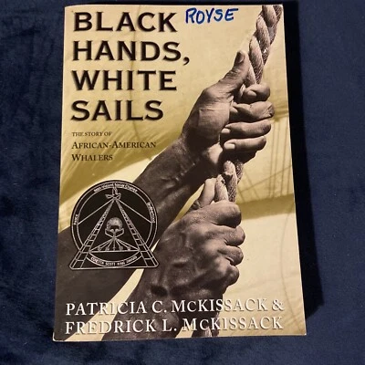 BLACK HANDS, WHITE SAILS By Patricia C. Mckissack & Frederick L. Mckissack PB - Image 1 of 4