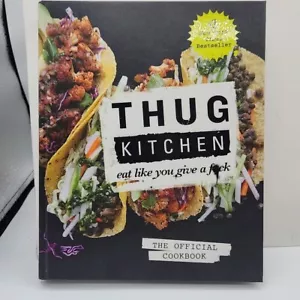 Thug Kitchen: Eat Like You Give a Fk-The Official Cookbook (2014, HC) - Foto 1 di 6