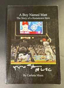 A Boy Named Matt: The Story of a Hometown Hero Signed & Inscribed by Matt Stairs - Picture 1 of 5