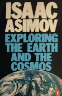 Exploring the Earth And the Cosmos: The Growth And... by Asimov, Isaac Paperback - Image 1 of 2