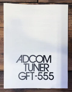 Adcom GFT-555 Tuner Owner / User Manual *Original* - Picture 1 of 1
