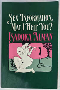 Isadora Alman: Sex Information, May I Help You?