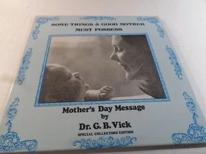 Dr. G.B. Vick Mother's Day Message - A Good Mother Must Possess - Picture 1 of 3