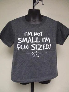 NEW Funny Graphic "I'm not small I'm fun sized!" YOUTH XS X-Small (5/6) Shirt - Picture 1 of 6