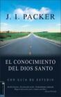 El Conocimiento Del Dios Santo [Spanish Edition]