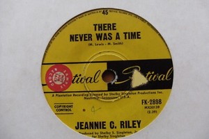 JEANNIE C RILEY THERE WAS NEVER A TIME 45 rpm 7" COUNTRY PROMO RECORD