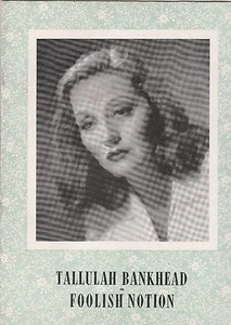 TALLULAH BANKHEAD IN "FOOLISH NOTION"-THEATER PROGRAM(1940'S?) - Picture 1 of 3