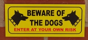 Beware of the dogs enter at your own risk sign - All Materials - Yellow - Picture 1 of 1