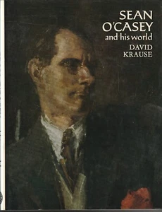 BIO , HC/DJ, SEAN O'CASEY AND HIS WORLD by DAVID KRAUSE , ILLUSTRATED - Picture 1 of 1