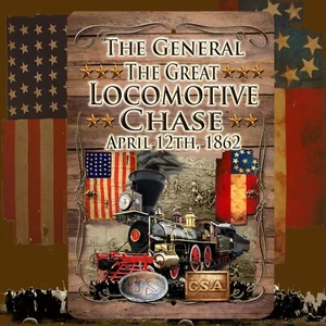 The General The Great Locomotive Chase American Civil War 8 X 12 aluminum sign - Picture 1 of 1