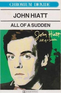John Hiatt All Of A Sudden - Cassette - Foto 1 di 3