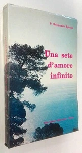 Una sete d'amore infinito - Raimondo Spiazzi - Idea Centro Editoriale 1981 - Picture 1 of 1