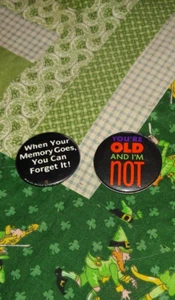 2 Vintage Pins Punze Your Old I'm Not & Memory Goes You Can Forget It! - Bild 1 von 2