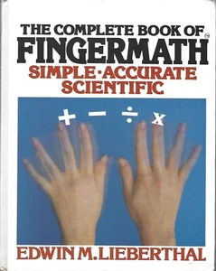 Complete Book of Fingermath by Edwin M Lieberthal 1979 hc/dj)~ vntge math games - Picture 1 of 1
