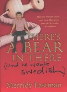 There's A Bear In There: And He Wants Swedish By Merridy Eastman - Picture 1 of 1