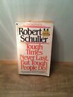 Tough Times Never Last, But Tough People Do by Schuller (1983, PB)