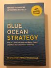 Blue Ocean Strategy, Expanded Edition : W. Chan Kim and Renee Mauborgne