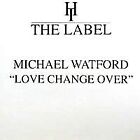 Michael Watford - Love Change Over (12")