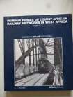 Reseaux ferrés de l'Ouest africain /Railway networks in West Africa Buch