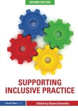 Supporting Inclusive Practice By Gianna Knowles*.