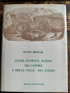 Historischer Bergführer von Cadore und Valle del Zoldo O. BRENTANI A. Forni - Bild 1 von 1