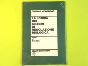 LA LOGICA DEI SISTEMI DI REGOLAZIONE BIOLOGICA MORPURGO BOLLATI BORINGHIERI - Foto 1 di 1