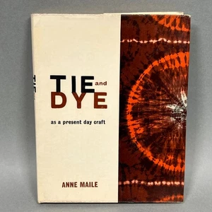 TIE AND DYE AS A PRESENT DAY CRAFT ANNE MAILE 4TH PRINTING 1969 DUST JACKET VGC - Picture 1 of 20