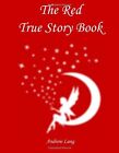 THE RED TRUE STORY BOOK (ANDREW LANG'S FAIRY BOOKS) **BRAND NEW**