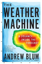Andrew Blum The Weather Machine (Paperback) (UK IMPORT)