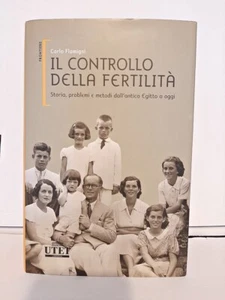 Il controllo della fertilità - Carlo Flamigni; ed. Utet 2006 - Foto 1 di 5