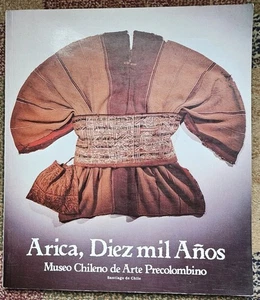 ARICA DIEZ MIL ANOS MUSEO CHILENO DE ARTE PRECOLOMBINO BANCO O'HIGGINS 2nd 1991 - Picture 1 of 4