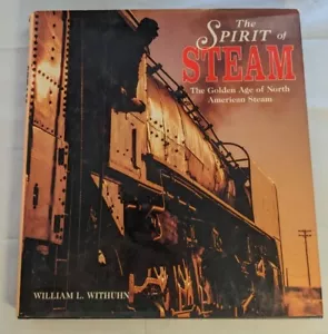 The Spirit of Steam: The Golden Age of North American Steam Coffee Table Book - Picture 1 of 6