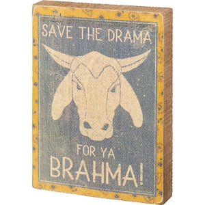 SAVE THE DRAMA FOR YA BRAHMA ! Country Primitive Farm Bull Cow Wood Block Sign - Picture 1 of 1