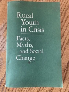 RURAL YOUTH IN CRISIS - Facts, Myths, and Social Change - Circa 1964 - good - Picture 1 of 5