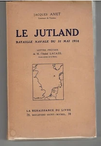 LE JUTLAND Bataille navale du 31 mai 1916 par Jacques AMET  - Bild 1 von 1