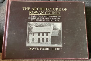 The Architecture of Rowan County by Davyd Foard Hood (1983, Hardcover) - Picture 1 of 11