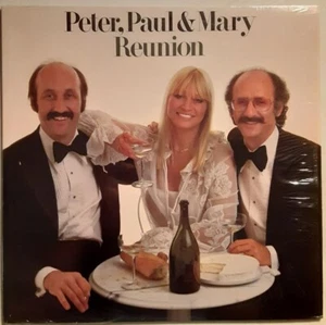 Peter, Paul & Mary Reunion Vinyl LP Record Album From 1978 & Original Cellophane - Foto 1 di 6
