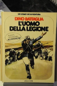 UN UOMO UN'AVVENTURA BATTAGLIA L'UOMO DELLA LEGIONE CARTONATO - Picture 1 of 1