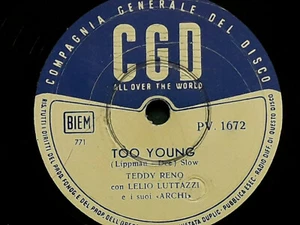 78 giri-10"TEDDY RENO" WOULD I LOVE YOU - TOO YOUNG" CGD PV 1672 EX - Picture 1 of 2