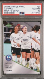 2023 Parkside Silver Pronto NWSL Adriana Pride and Patience /10 SP #27 PSA 10