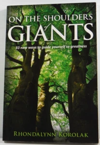 On the Shoulders of Giants by Rhondalynn Korolak your guide to greatness PB Book - Picture 1 of 11