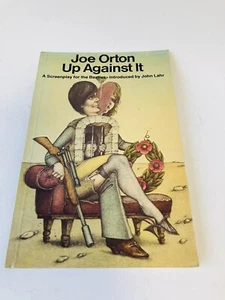 Up Aganist It - A screenplay for the Beatles - Introduced by John Lahr JOE ORTON - Bild 1 von 4