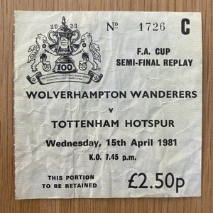 WOLVES v TOTTENHAM FA CUP Semi-Final TICKET @ HIGHBURY ARSENAL April 15th 1981 - Picture 1 of 2