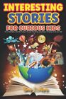 Interesting Stories For Curious Kids: It's A Remarkable C... By Murphy, Sandy J.