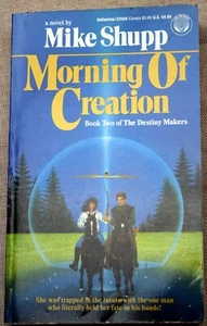 1988 Mike Shupp mmpb MORNING OF CREATION (The Destiny Makers #2) time travel ESP - Picture 1 of 5
