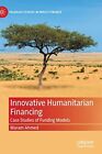 Innovative Humanitarian Financing Cas Ahmed Maram