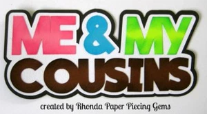 ME& COUSIN FAMILY GIRL TITLE Premade Scrapbook Pages, ALBUM, DIE CUT by Rhonda - Picture 1 of 1