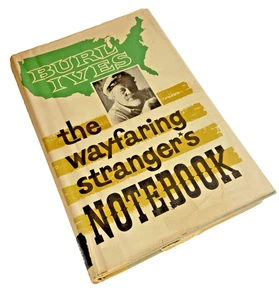 The Wayfaring Stranger's Notebook by Burl Ives HC DJ 1st/1st Ex-Library 1962 Fol - Imagen 1 de 16