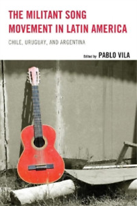 Abril Trigo The Militant Song Movement in Latin America (Paperback)